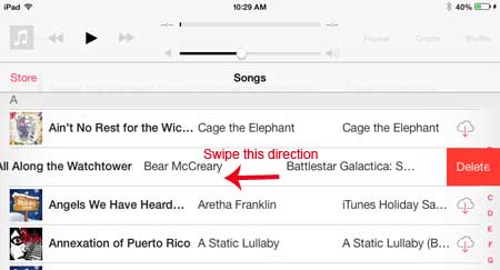 How to Delete a Song on the iPad 2 in iOS 7 4 swipe from righ tto left, then touch the delete button