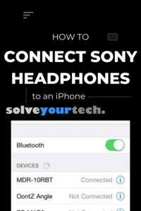 How to Connect Sony Headphones to iPhone
