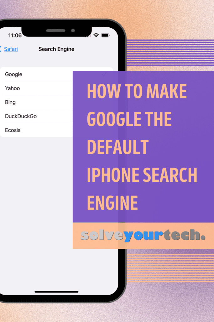 how to make Google the default search engine in Safari on an iPhone