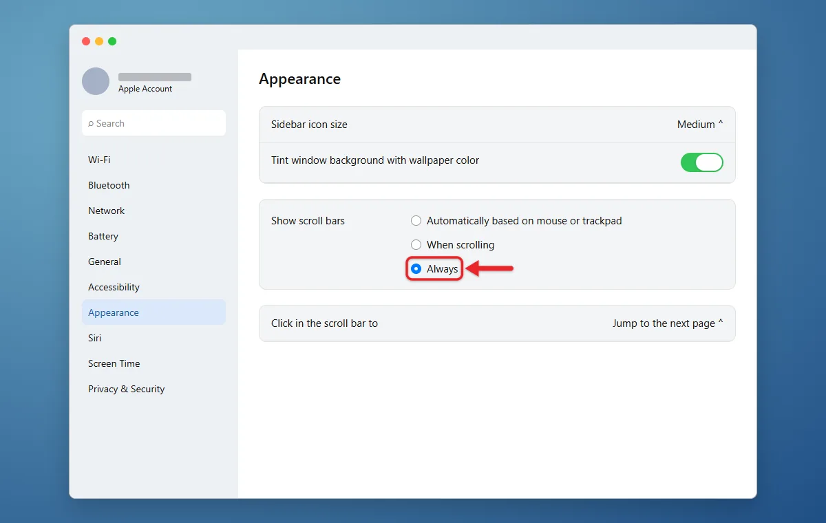 How to Always Show Scroll Bars on a Mac 1 Mac System Settings Appearance pane with Show scroll bars set to Always