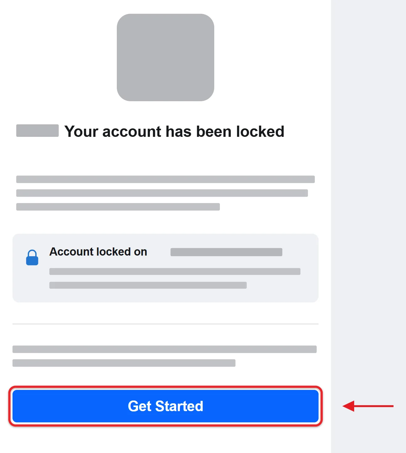 How to Recover a Locked Facebook Account 1 Recreated earlier Facebook mobile security-lock message with Get Started highlighted; personal information, date, and illustration replaced by gray placeholders
