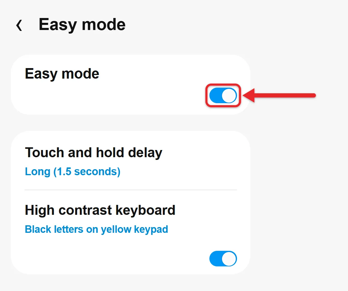 How to Switch to Easy Mode on a Samsung Galaxy Phone 1 Recreated Samsung Galaxy Easy mode settings with Easy mode on, Touch and hold delay set to Long, and High contrast keyboard options