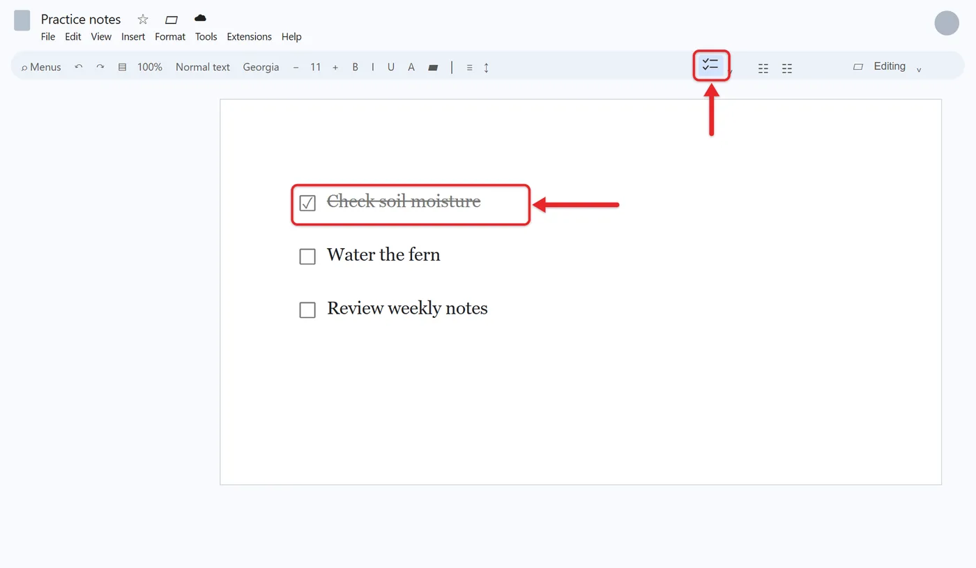 How to Strikethrough in Google Docs 5 Recreated current Google Docs checklist with Check soil moisture checked and struck through, two unchecked original tasks and the pressed Checklist toolbar control highlighted
